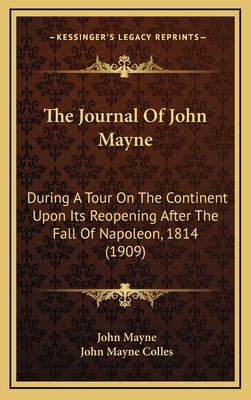 The Journal of John Mayne: During a Tour on the... 1164383701 Book Cover