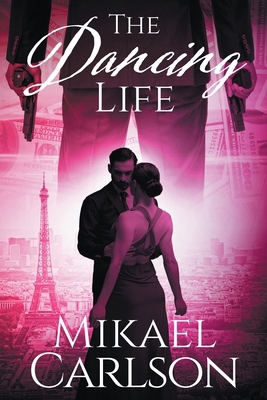 The Dancing Life 1944972404 Book Cover