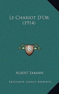 Le Chariot D'Or (1914) [French] 1167572076 Book Cover