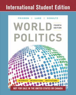 World Politics: Interests, Interactions, Instit... 0393675122 Book Cover