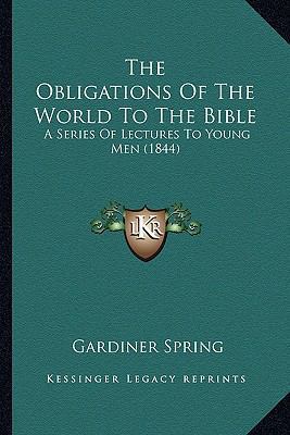 The Obligations Of The World To The Bible: A Se... 1167013026 Book Cover