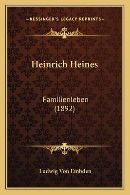 Heinrich Heines: Familienleben (1892) [German] 116538289X Book Cover