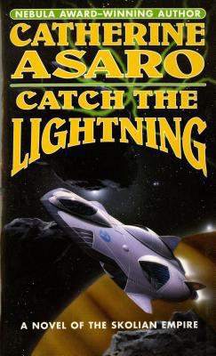 Catch the Lightning: A Novel of the Skolian Empire 0812551028 Book Cover
