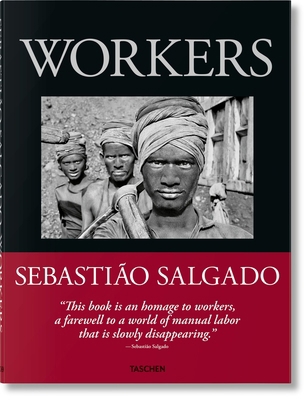 Sebastião Salgado. Workers. an Archaeology of t... 3836596326 Book Cover