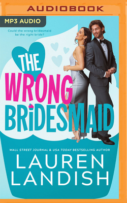 The Wrong Bridesmaid 1799798895 Book Cover