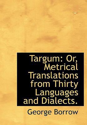 Targum: Or, Metrical Translations from Thirty L... [Large Print] 0554547783 Book Cover