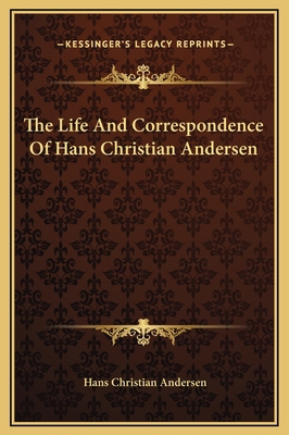 The Life And Correspondence Of Hans Christian A... 1169363563 Book Cover