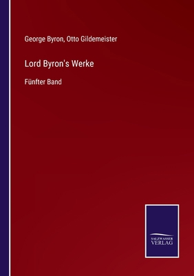 Lord Byron's Werke: Fünfter Band [German] 3752551909 Book Cover