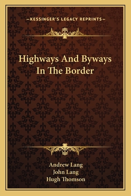 Highways And Byways In The Border 1163118265 Book Cover