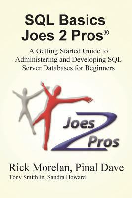 SQL Basics Joes 2 Pros: A Getting Started Guide... 1939666228 Book Cover