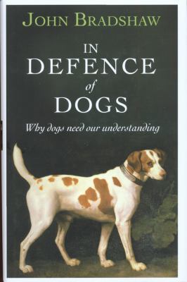 In Defence of Dogs 1846142954 Book Cover