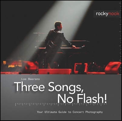 Three Songs, No Flash!: Your Ultimate Guide to ... B0092I4Y5I Book Cover