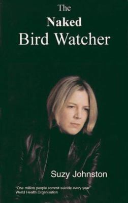 The Naked Bird Watcher 0954221834 Book Cover