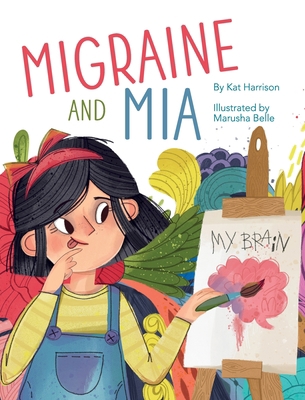 Migraine and Mia 1954614357 Book Cover