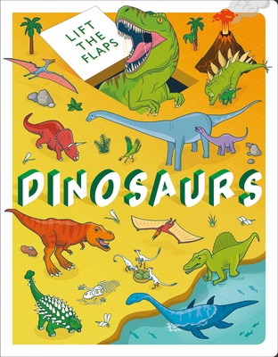 Lift the Flaps: Dinosaurs: Lift-The-Flap Book 1801087601 Book Cover