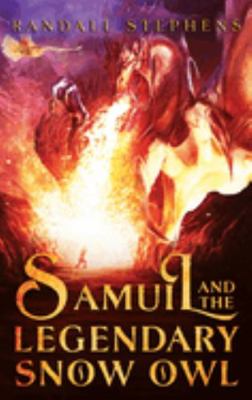 Samuil and the Legendary Snow Owl 1685470971 Book Cover