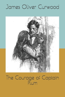 The Courage of Captain Plum B08RRGMQR3 Book Cover