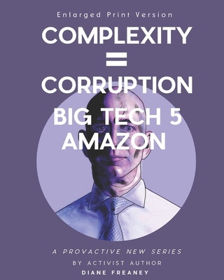 Complexity = Corruption Big Tech 5: Amazon 1957365013 Book Cover