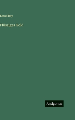 Flüssiges Gold [German] 356398283X Book Cover