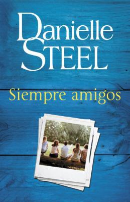 Siempre Amigos: Friends Forever - Spanish-Langu... [Spanish] 0525433376 Book Cover