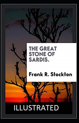 The Great Stone of Sardis Illustrated B088B833TW Book Cover