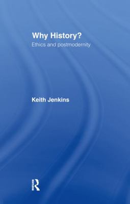Why History? 0415206324 Book Cover