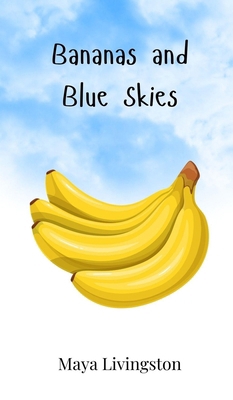 Bananas and Blue Skies 1805863983 Book Cover