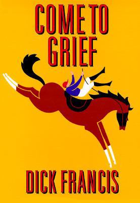 Come to Grief 0399140824 Book Cover