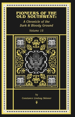 Pioneers of the Old Southwest: A Chronicle of t... B0F8C87HNS Book Cover