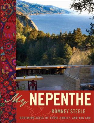 My Nepenthe: Bohemian Tales of Food, Family, an... B00676N4D6 Book Cover