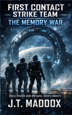 First Contact Strike Team: The Memory War B0GPMQJJTT Book Cover