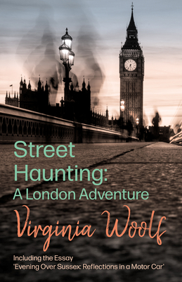 Street Haunting: Including the Essay 'Evening O... 144747922X Book Cover