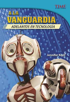 a la Vanguardia: Adelantos En Tecnolog?a [Spanish] 1515729273 Book Cover