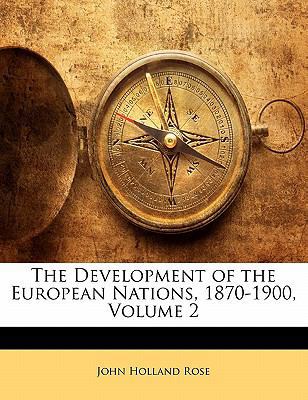 The Development of the European Nations, 1870-1... 1142053660 Book Cover