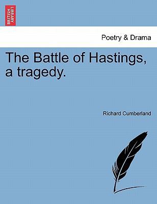 The Battle of Hastings, a Tragedy. 1241397848 Book Cover