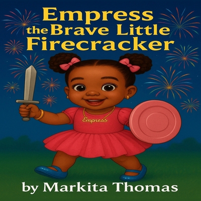 Empress the Brave Little Firecracker B0FYR8N7XX Book Cover