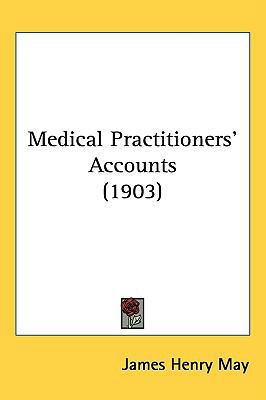 Medical Practitioners' Accounts (1903) 1437174493 Book Cover