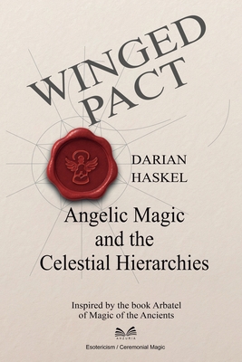 Winged Pact: Angelic Magic and the Celestial Hi... 6598746582 Book Cover