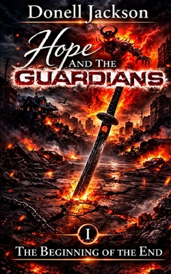Hope and The Guardians: The Beginning of The End B0D92Q4T1S Book Cover