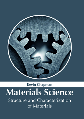 Materials Science: Structure and Characterizati... 1632386003 Book Cover