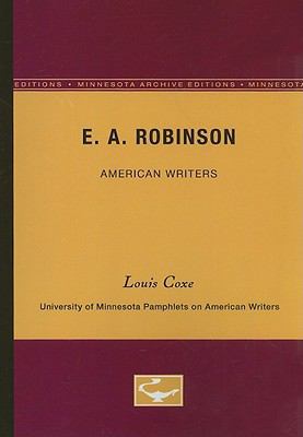 E.A. Robinson - American Writers 17: University... 0816602697 Book Cover