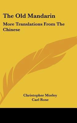 The Old Mandarin: More Translations from the Ch... 1104848554 Book Cover