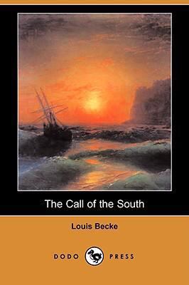 The Call of the South (Dodo Press) 1406599166 Book Cover