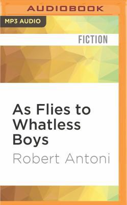 As Flies to Whatless Boys 1522662030 Book Cover