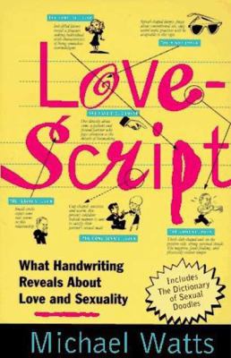 Lovescript: What Handwriting Reveals about Love... 0312141181 Book Cover