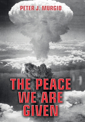 The Peace We Are Given 1960346504 Book Cover