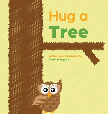 Hug a Tree 1637656262 Book Cover