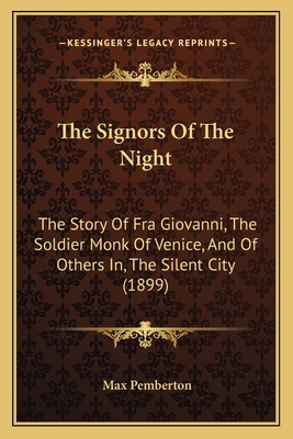 The Signors Of The Night: The Story Of Fra Giov... 1165605899 Book Cover