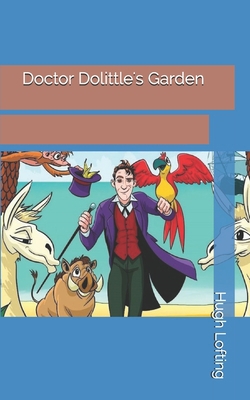 Doctor Dolittle's Garden 1696704375 Book Cover