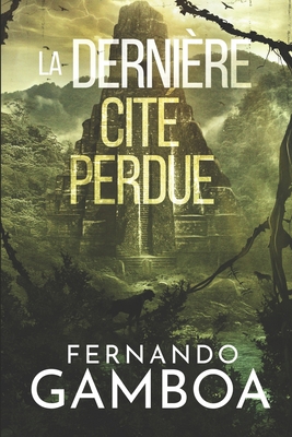 La Dernière Cité Perdue [French] B08R111DV7 Book Cover